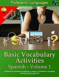 Parleremo Languages Basic Vocabulary Activities Spanish - Volume 1 (Paperback)