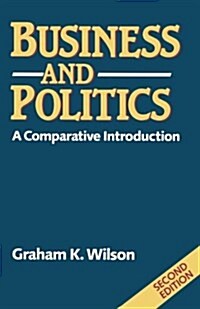 Business and Politics: A Comparative Introduction (Paperback, 2, 1990)