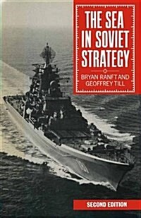 The Sea in Soviet Strategy (Paperback, 2nd ed. 1989)