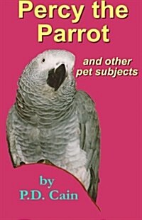 Percy the Parrot: And Other Pet Subjects (Paperback)