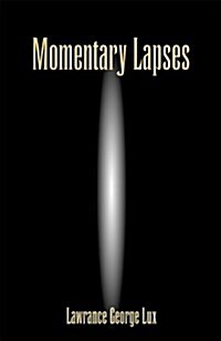 Momentary Lapses (Paperback)