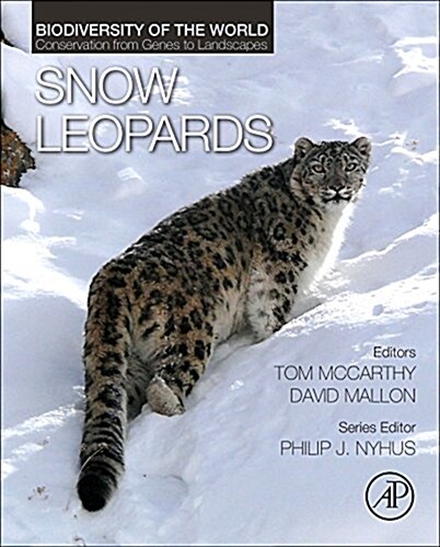 Snow Leopards: Biodiversity of the World: Conservation from Genes to Landscapes (Hardcover)