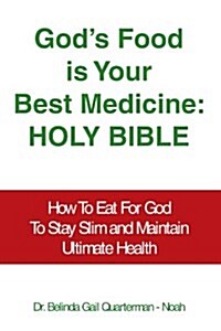 Gods Food Is Your Best Medicine: Holy Bible (Paperback)