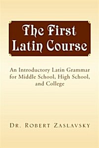 The First Latin Course (Hardcover, Bilingual)