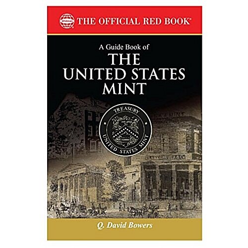 A Guide Book of the United States Mint (Paperback)