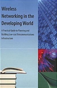 Wireless Networking in the Developing World (Paperback)