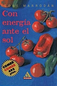 Con Energia Ante El Sol (Paperback)
