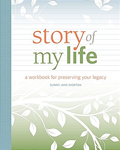 Story of My Life: A Workbook for Preserving Your Legacy (Paperback)