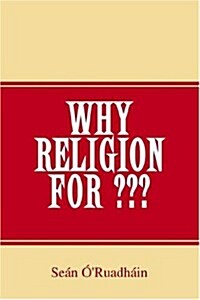 Why Religion For ??? (Paperback)