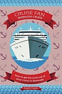 Cruise Fan Bermuda Cruise (Paperback)