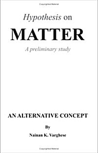 Hypothesis On Matter (Paperback)