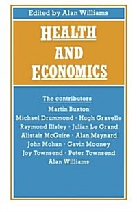 Health and Economics : Proceedings of Section F (Economics) of the British Association for the Advancement of Science, Bristol, 1986 (Paperback, 1987 ed.)