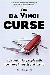 The Da Vinci Curse: Life Design for People with Too Many Interests and Talents (Paperback)