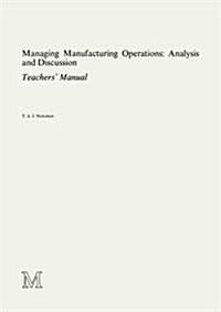 Managing Manufacturing Operations: Analysis and Discussion : Teachers Manual (Paperback)