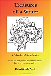 Treasures of a Writer, Love Against the World-Collection of Short Stories (Paperback)