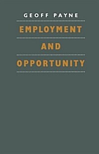 Employment and Opportunity (Paperback)