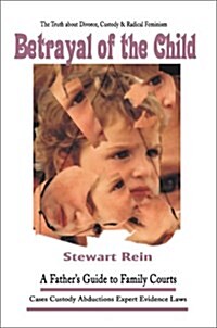 Betrayal of the Child (Paperback)