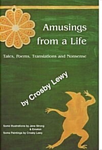 Amusings from a Life (Paperback)