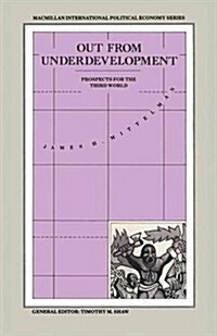 Out from Underdevelopment : Prospects for the Third World (Paperback, 1988 ed.)