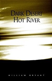 Dark Desert Hot River (Hardcover)