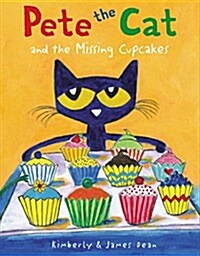 Pete the Cat and the Missing Cupcakes (Hardcover)