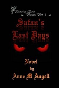 Satans Last Days (Paperback)