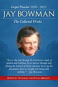 Jay Bowman: The Collected Works (Paperback)