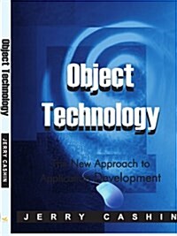 Object Technology: The New Approach to Application Development (Paperback)