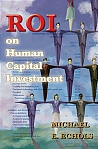 Roi on Human Capital Investment (Paperback)