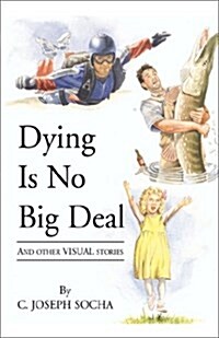 Dying Is No Big Deal (Hardcover)