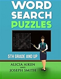 Word Search Puzzles: 5th Grade and Up (Paperback)