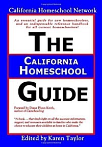 The California Homeschool Guide - Second Edition (Paperback, 2, Revised)