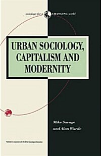 Urban Sociology, Capitalism and Modernity (Paperback)