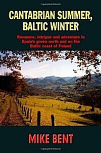 Cantabrian Summer, Baltic Winter (Paperback)