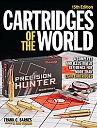 Cartridges of the World: A Complete and Illustrated Reference for Over 1500 Cartridges (Paperback, 15)
