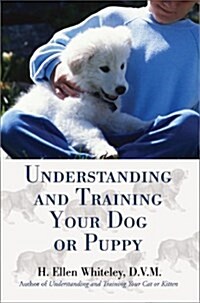 Understanding and Training Your Dog or Puppy (Paperback)