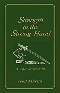 Strength to the Strong Hand (Paperback)