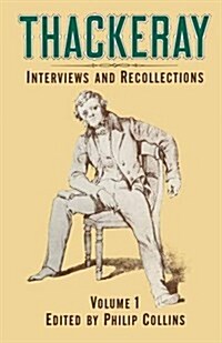 Thackeray : Volume 1: Interviews and Recollections (Paperback, 1st ed. 1983)