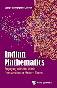 Indian Mathematics: Engaging With The World From Ancient To Modern Times (Paperback)