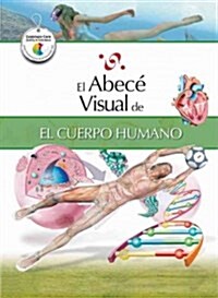 El Abece Visual del Cuerpo Humano = The Illustrated Basics of the Human Body (Paperback)