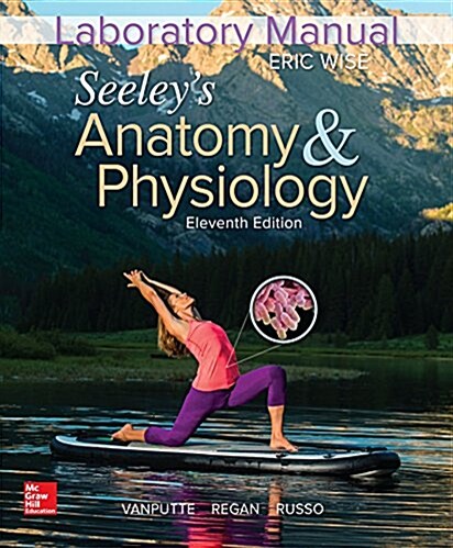 Laboratory Manual for Seeleys Anatomy & Physiology (Spiral, 11)