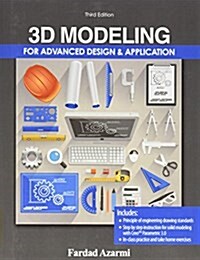 3d Modeling for Advanced Design and Application (Paperback, 3rd)