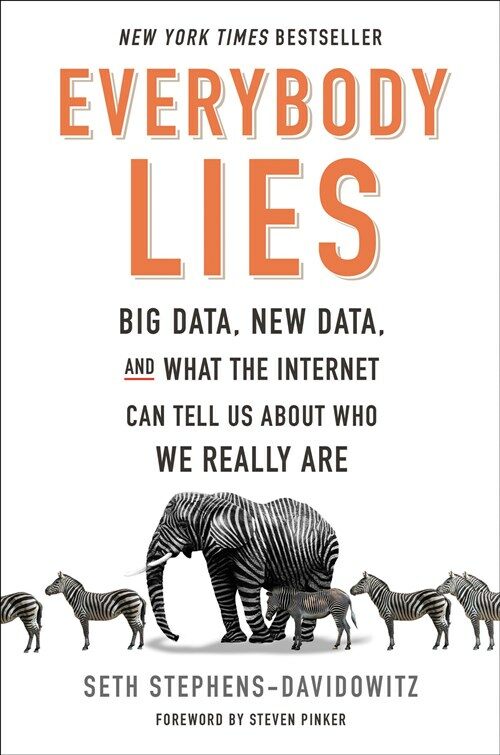 [중고] Everybody Lies: Big Data, New Data, and What the Internet Can Tell Us about Who We Really Are (Hardcover)