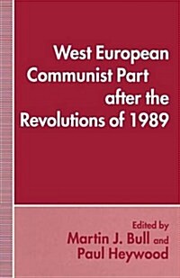 West European Communist Parties After the Revolutions of 1989 (Paperback)