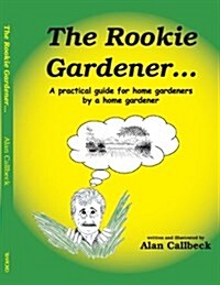The Rookie Gardener (Paperback)