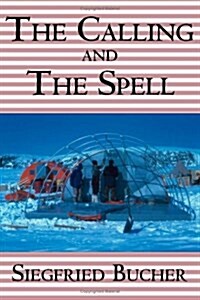 The Calling and the Spell (Paperback)