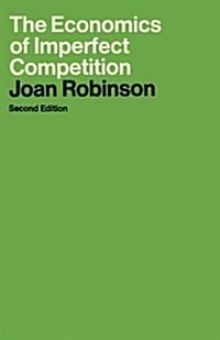 The Economics of Imperfect Competition (Paperback, 2nd ed. 1969)