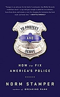 To Protect and Serve: How to Fix Americas Police (Audio CD)