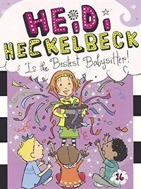 Heidi Heckelbeck Is the Bestest Babysitter! (Prebound, Bound for Schoo)
