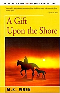 A Gift upon the Shore (Paperback)